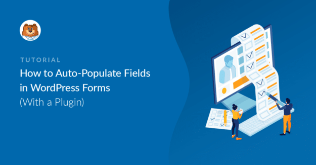 How to Auto Populate Fields in WordPress Forms